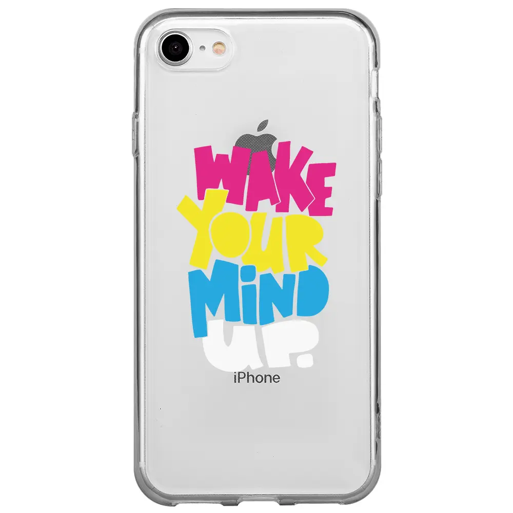 Apple iPhone 7 Şeffaf Telefon Kılıfı - Wake Your Mind Up