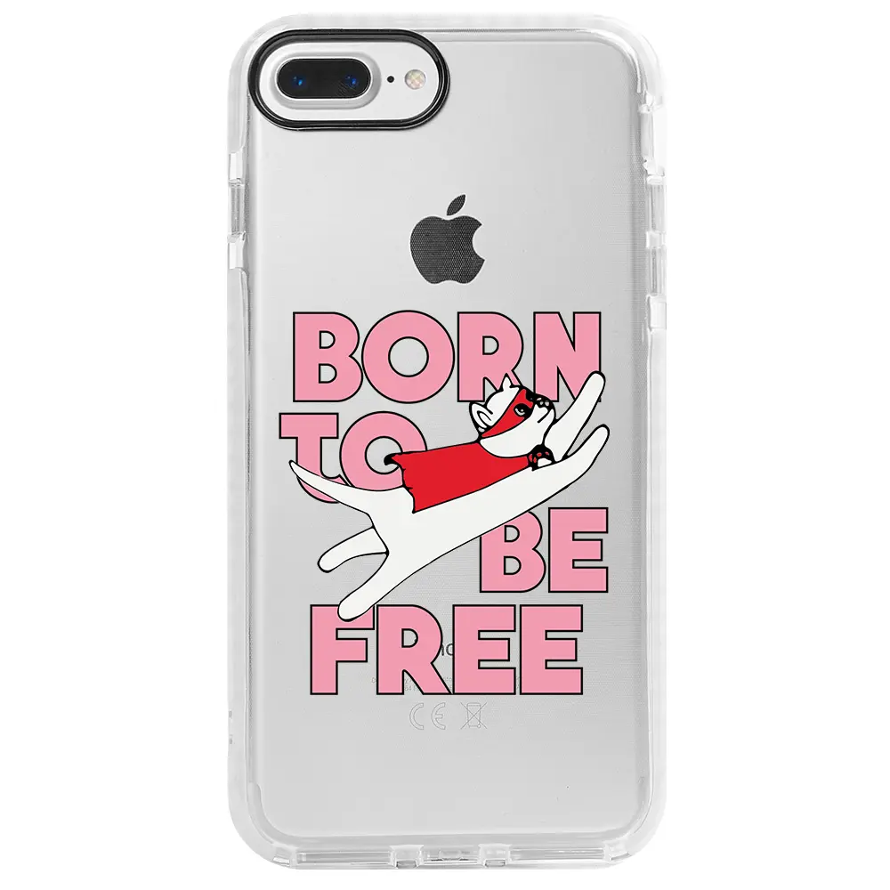 Apple iPhone 8 Plus Beyaz Impact Premium Telefon Kılıfı - Born to be Free