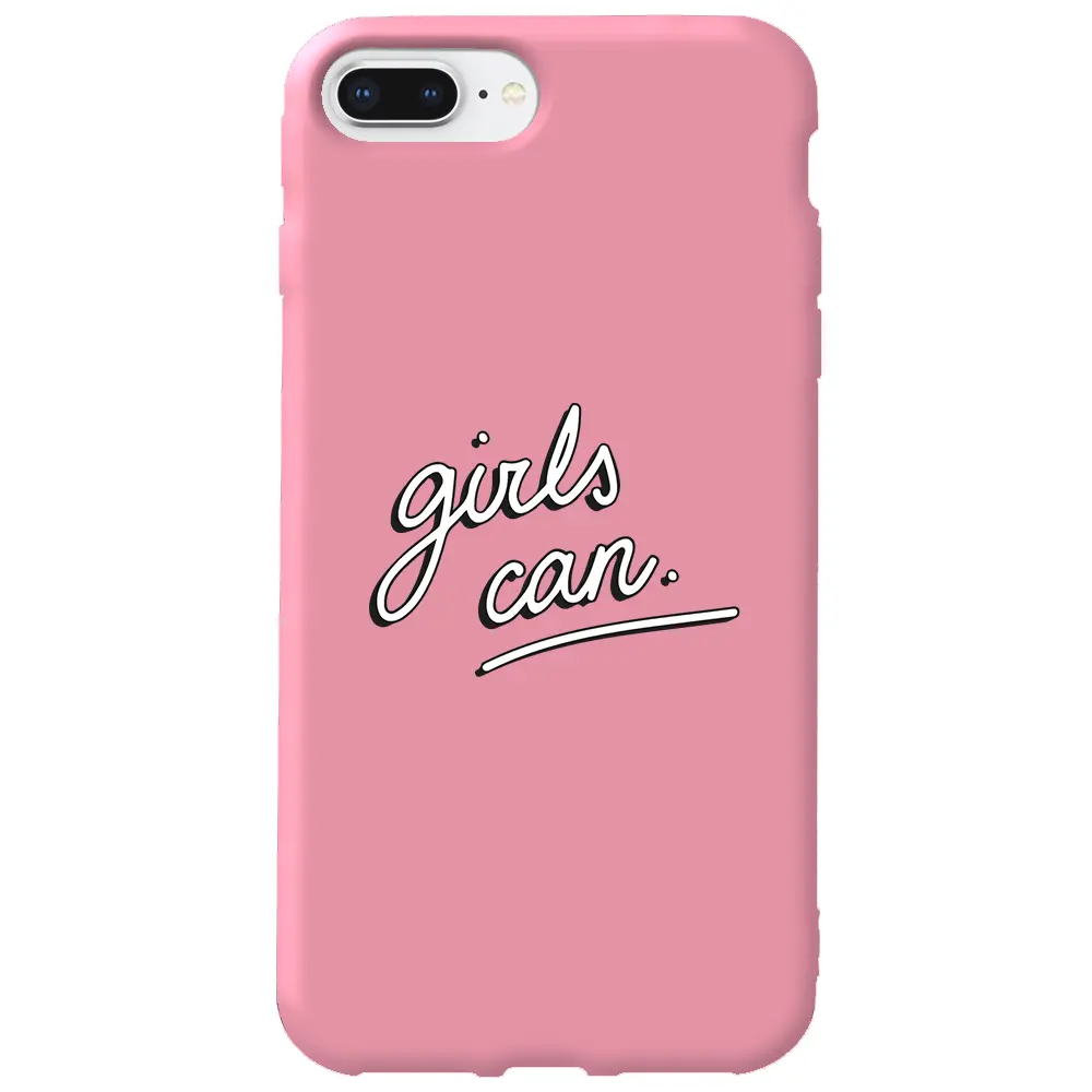 Apple iPhone 8 Plus Pembe Renkli Silikon Telefon Kılıfı - Girls Can!