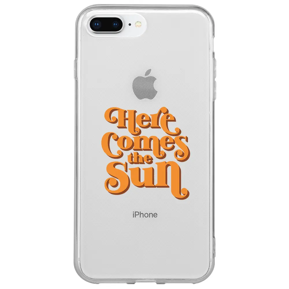Apple iPhone 8 Plus Şeffaf Telefon Kılıfı - Comes the Sun