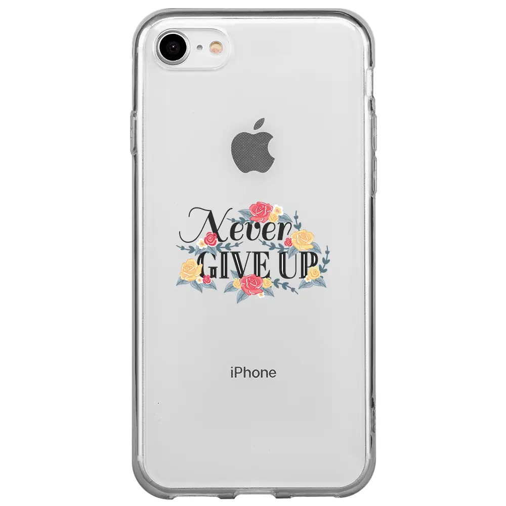 Apple iPhone SE 2020 Şeffaf Telefon Kılıfı - Never Give Up 2