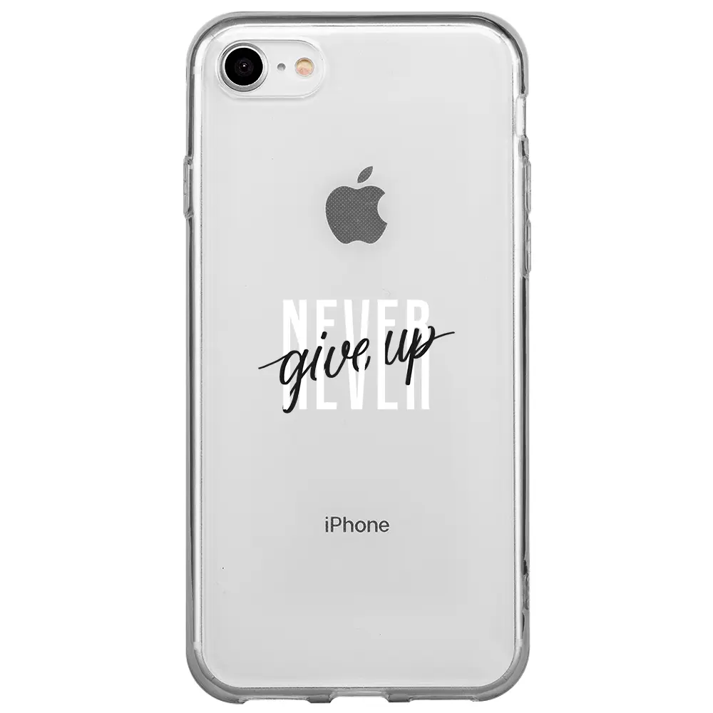 Apple iPhone SE 2020 Şeffaf Telefon Kılıfı - Never Give Up 4