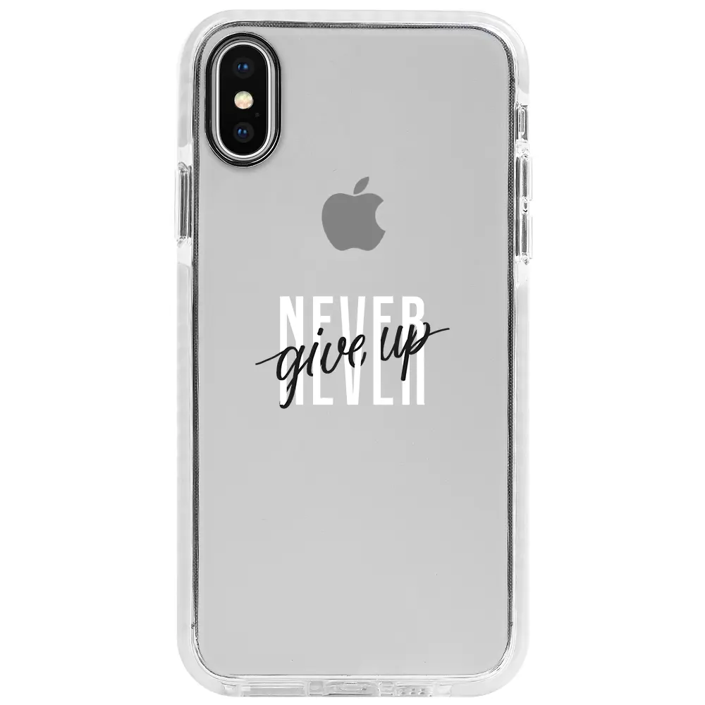 Apple iPhone X Beyaz Impact Premium Telefon Kılıfı - Never Give Up 4