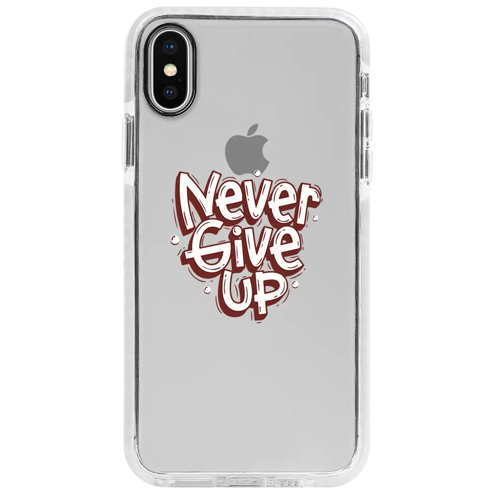 Apple iPhone X Beyaz Impact Premium Telefon Kılıfı - Never Give Up