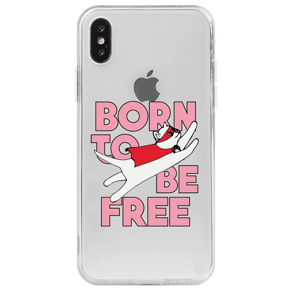 Apple iPhone X Şeffaf Telefon Kılıfı - Born to be Free