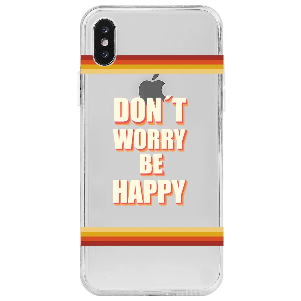 Apple iPhone X Şeffaf Telefon Kılıfı - Don't Worry