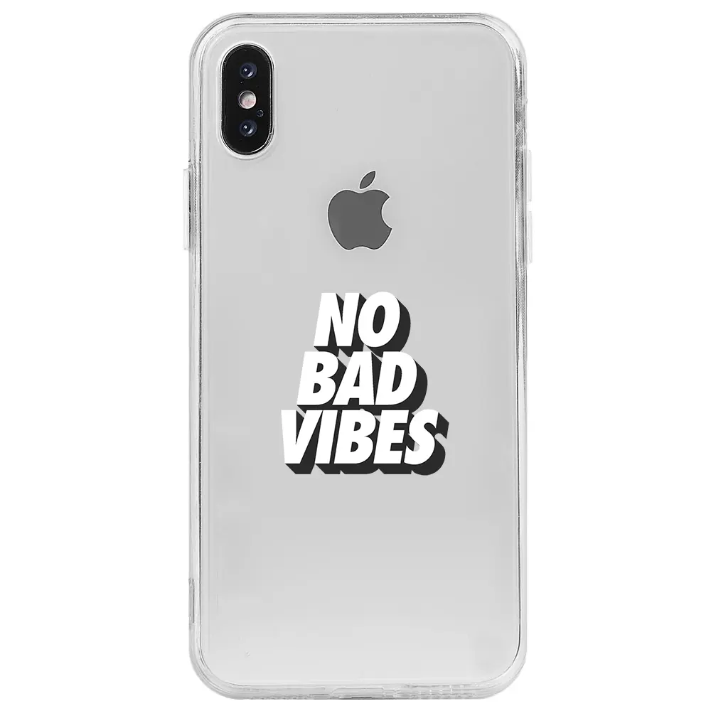 Apple iPhone X Şeffaf Telefon Kılıfı - No Bad Vibes