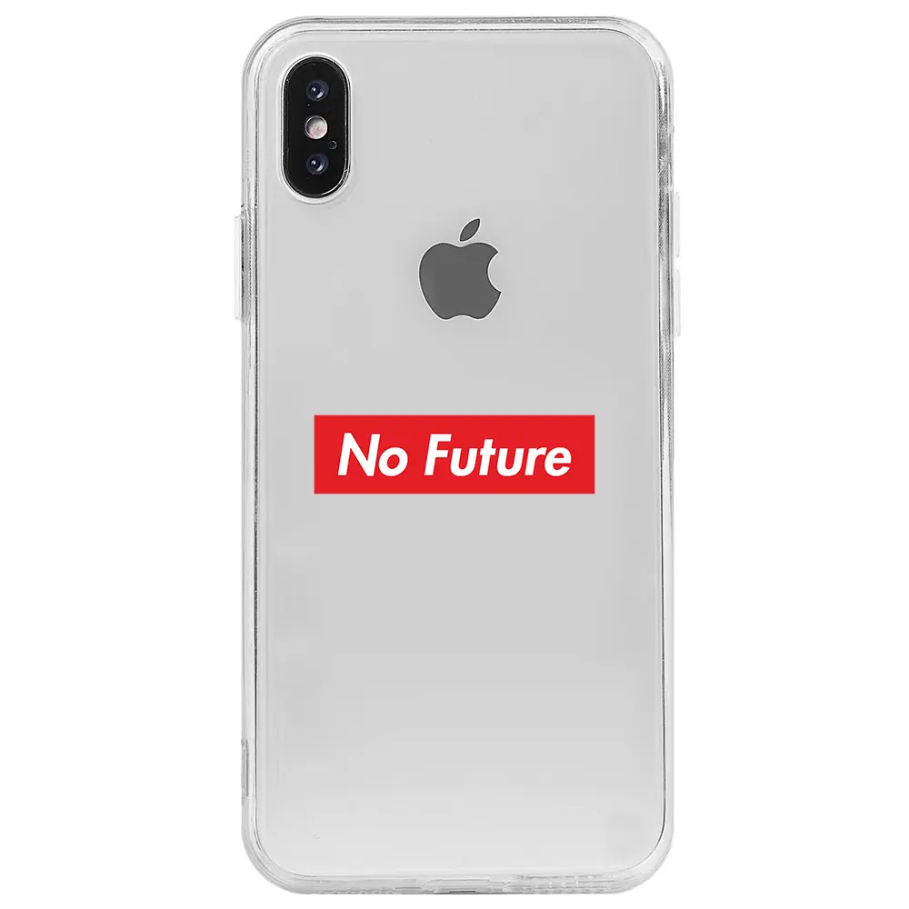 Apple iPhone X Şeffaf Telefon Kılıfı - No Future