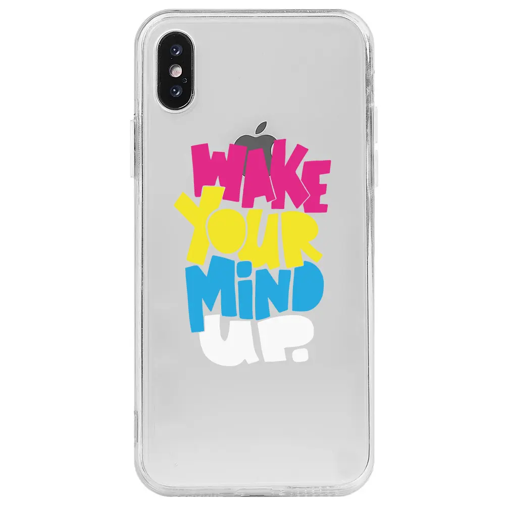 Apple iPhone X Şeffaf Telefon Kılıfı - Wake Your Mind Up