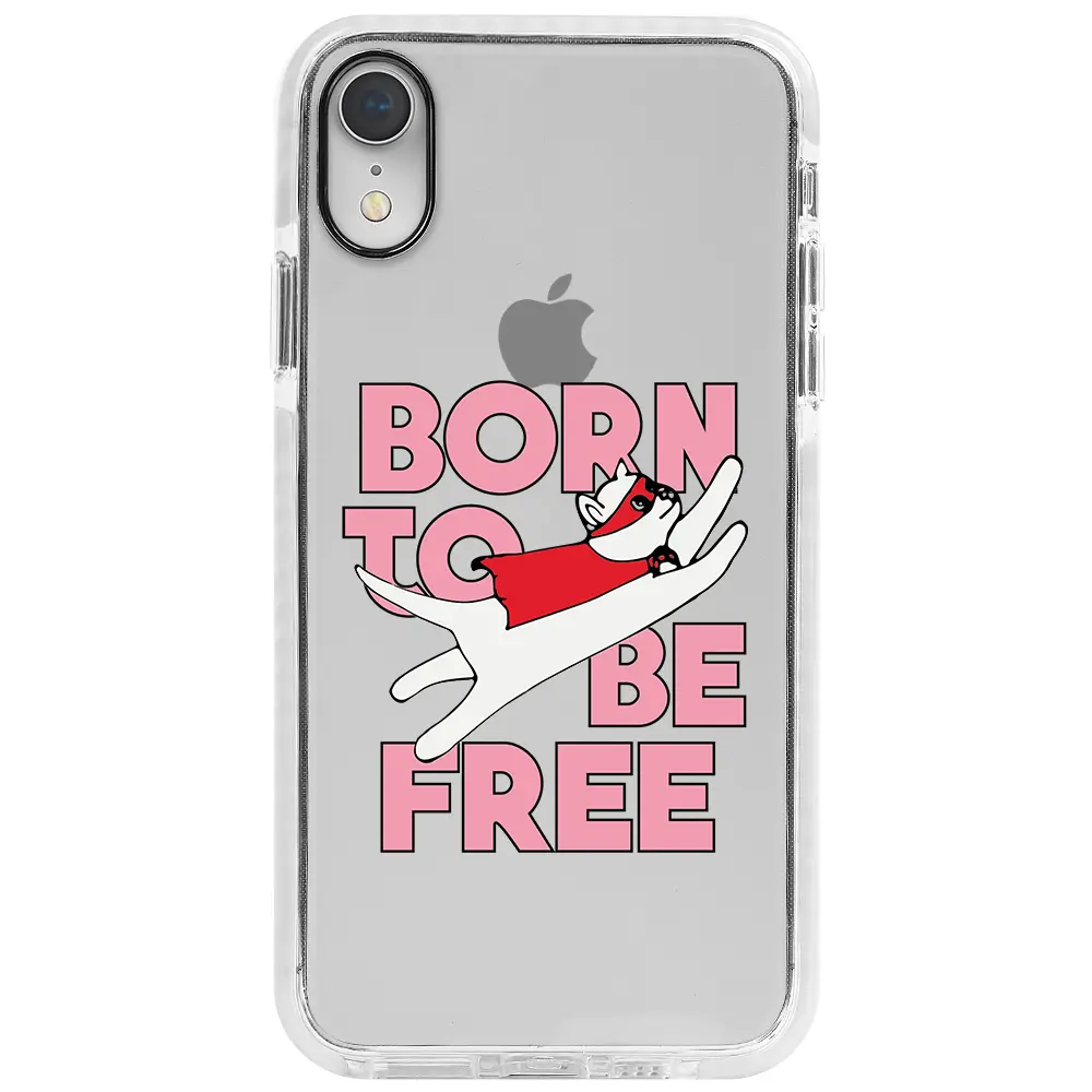 Apple iPhone XR Beyaz Impact Premium Telefon Kılıfı - Born to be Free