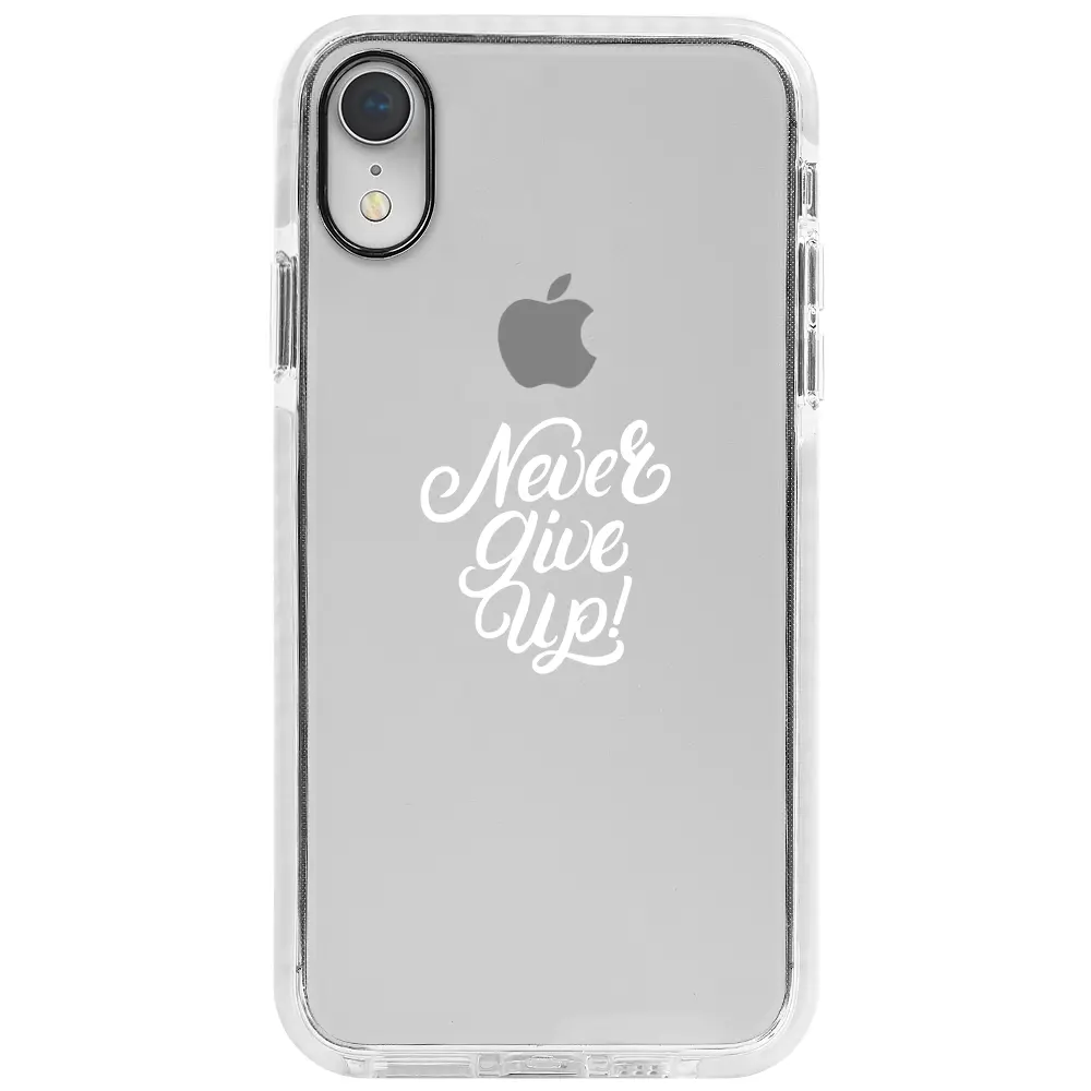 Apple iPhone XR Beyaz Impact Premium Telefon Kılıfı - Never Give Up 3