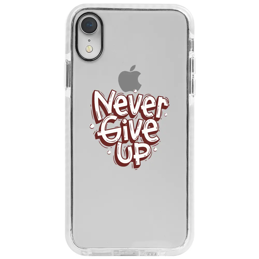 Apple iPhone XR Beyaz Impact Premium Telefon Kılıfı - Never Give Up
