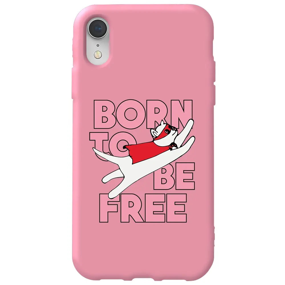 Apple iPhone XR Pembe Renkli Silikon Telefon Kılıfı - Born to be Free