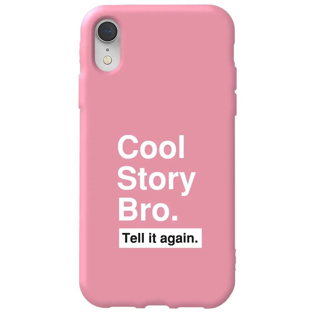 Apple iPhone XR Pembe Renkli Silikon Telefon Kılıfı - Cool Story Bro