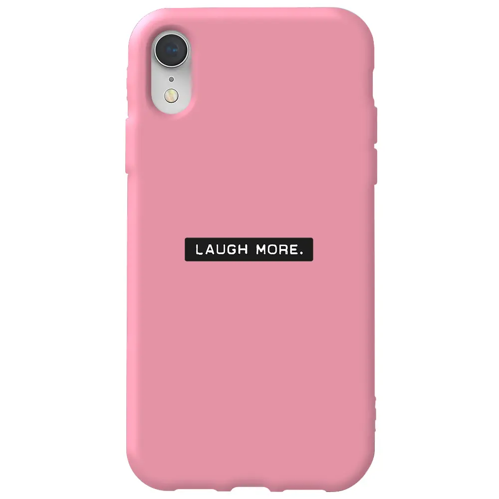 Apple iPhone XR Pembe Renkli Silikon Telefon Kılıfı - Laugh More