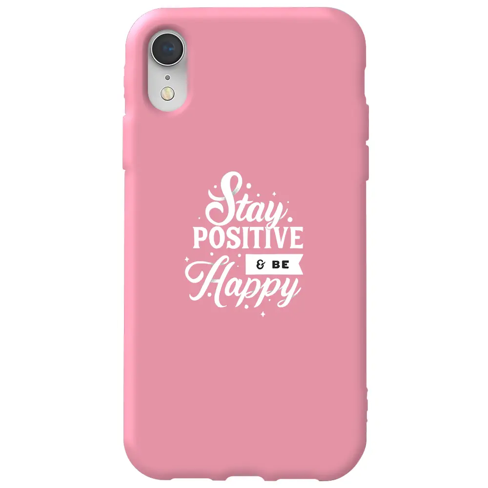Apple iPhone XR Pembe Renkli Silikon Telefon Kılıfı - Stay Positive