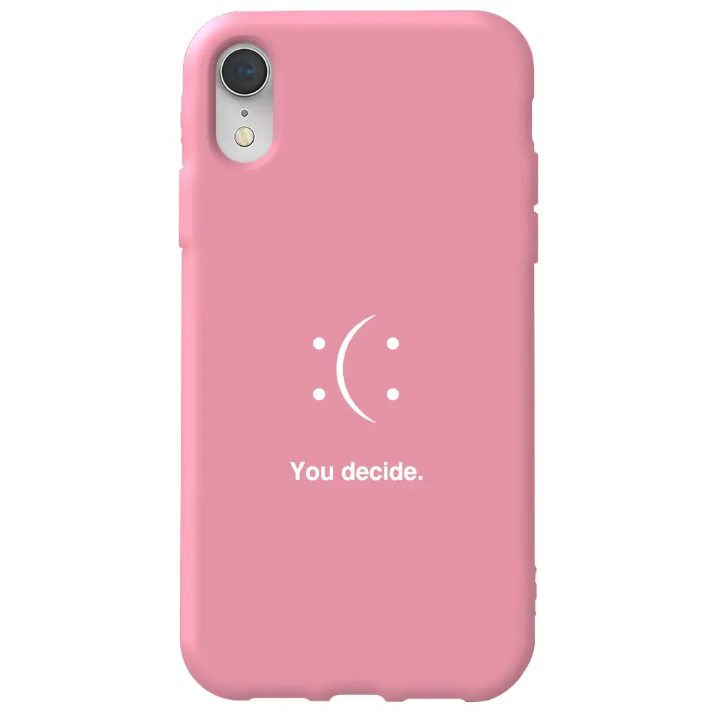 Apple iPhone XR Pembe Renkli Silikon Telefon Kılıfı - You Decide