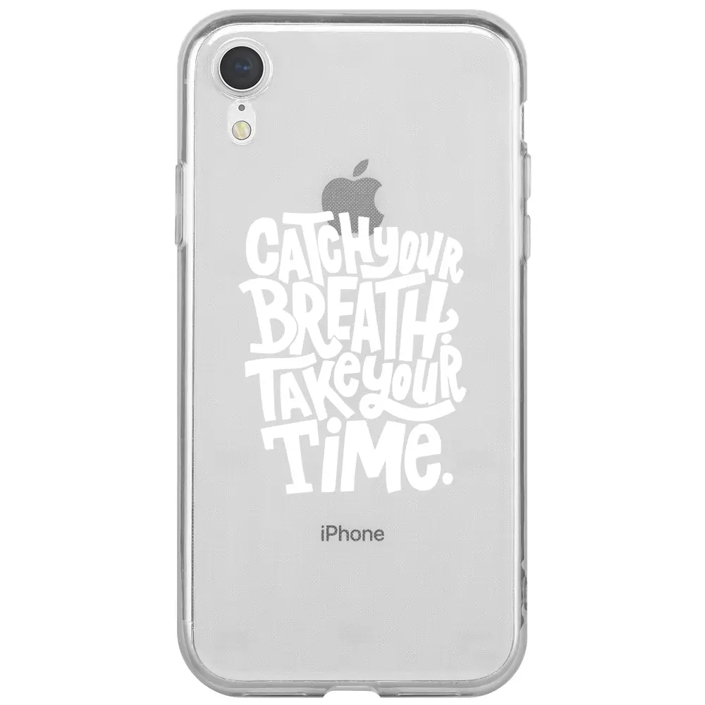 Apple iPhone XR Şeffaf Telefon Kılıfı - Catch Your Breath