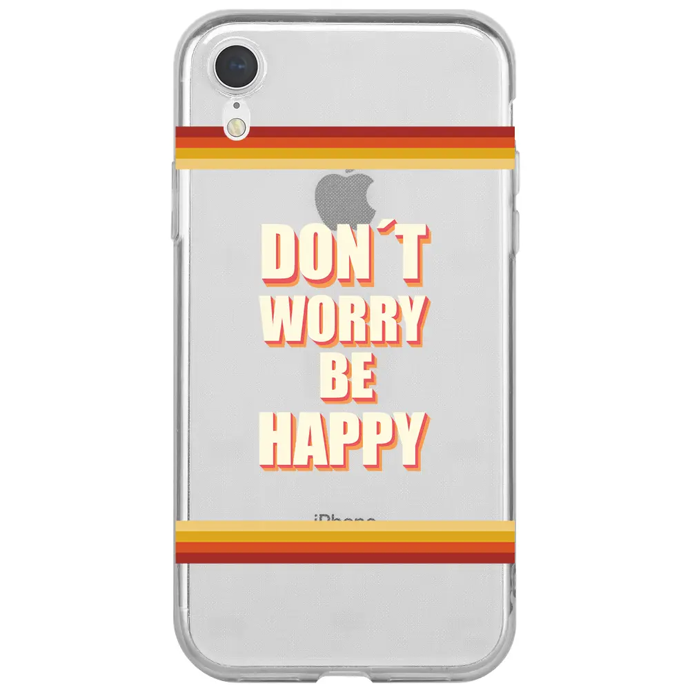 Apple iPhone XR Şeffaf Telefon Kılıfı - Don't Worry