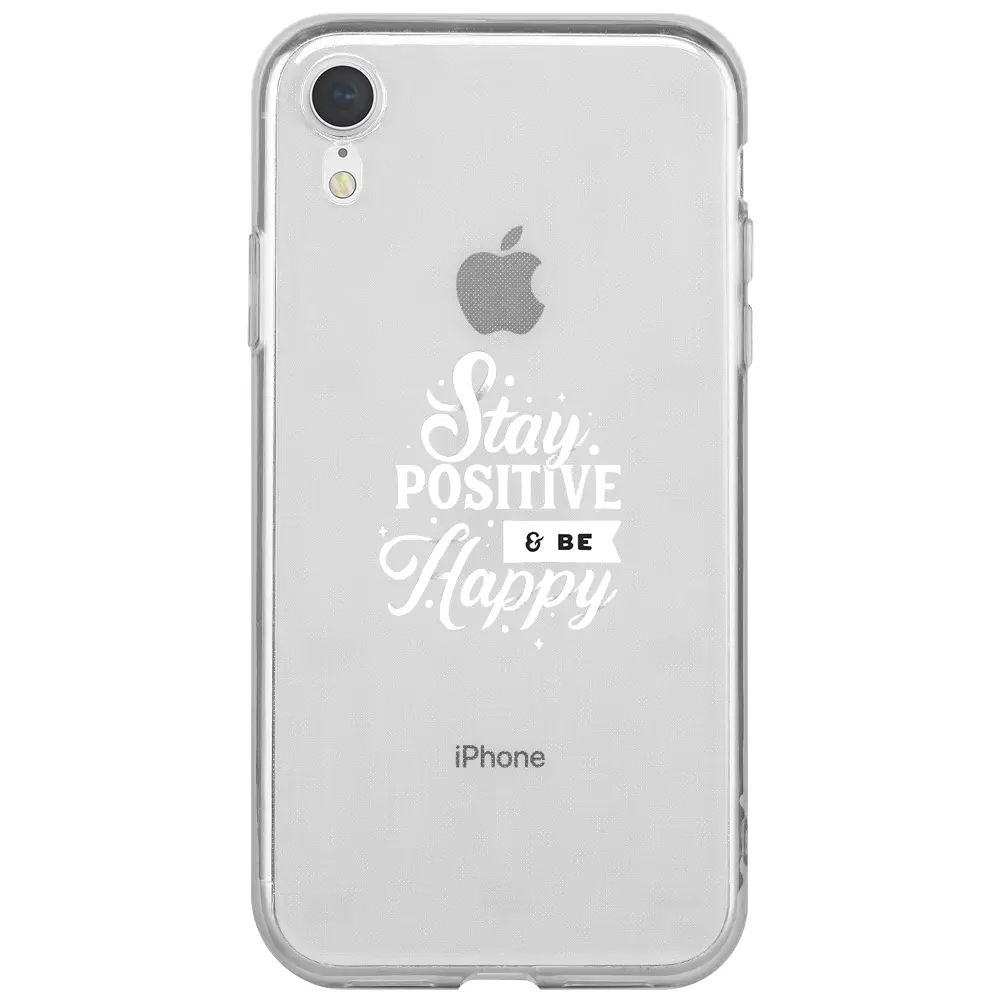 Apple iPhone XR Şeffaf Telefon Kılıfı - Stay Positive