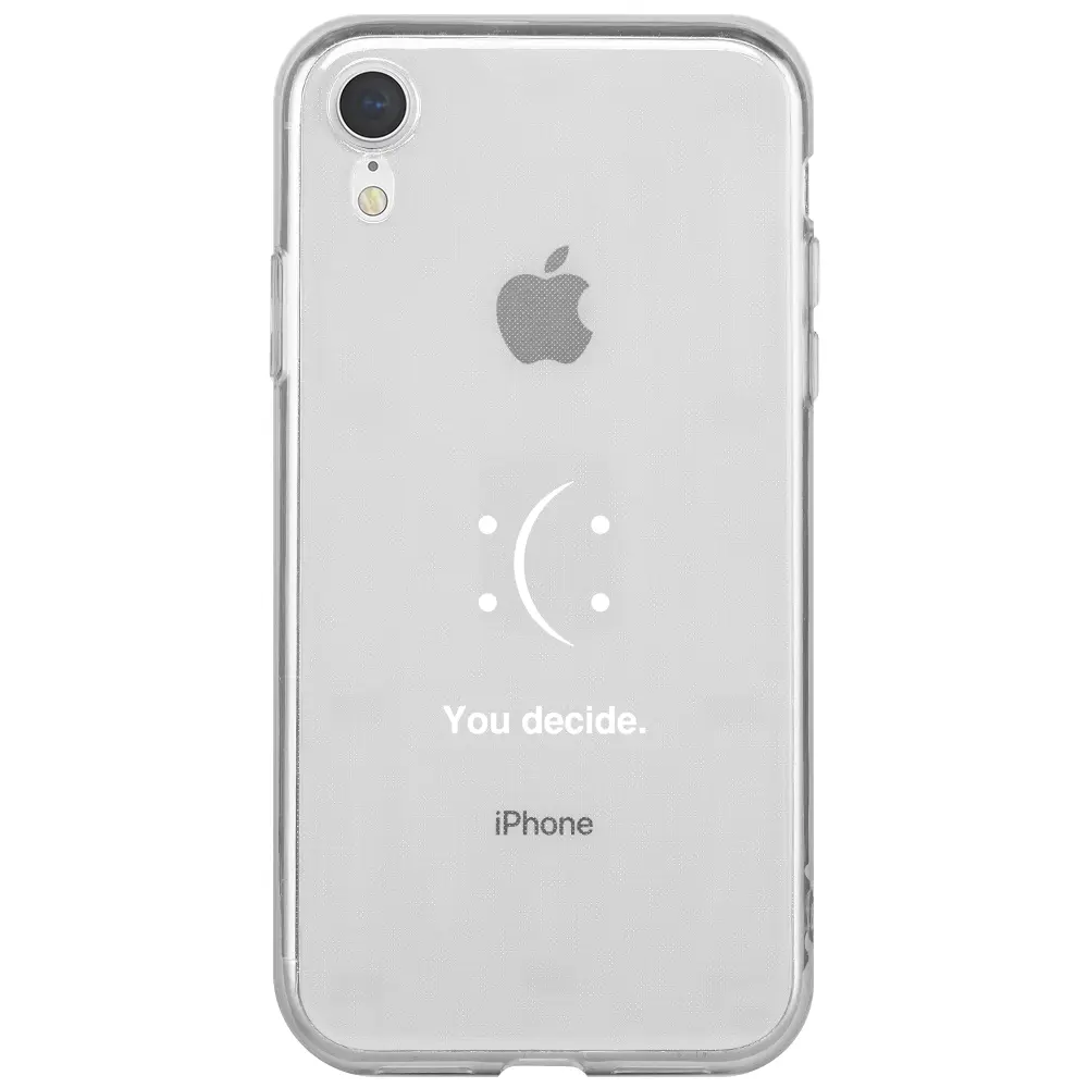 Apple iPhone XR Şeffaf Telefon Kılıfı - You Decide