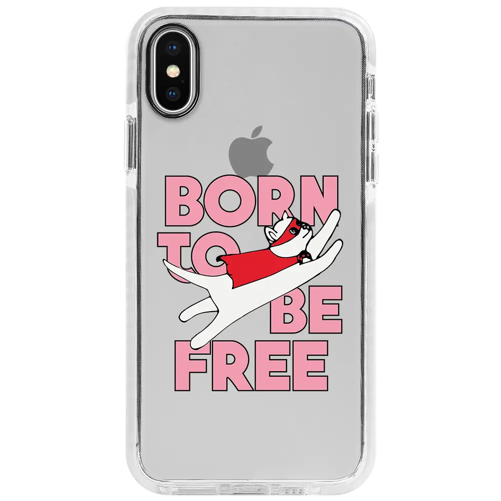 Apple iPhone XS Beyaz Impact Premium Telefon Kılıfı - Born to be Free