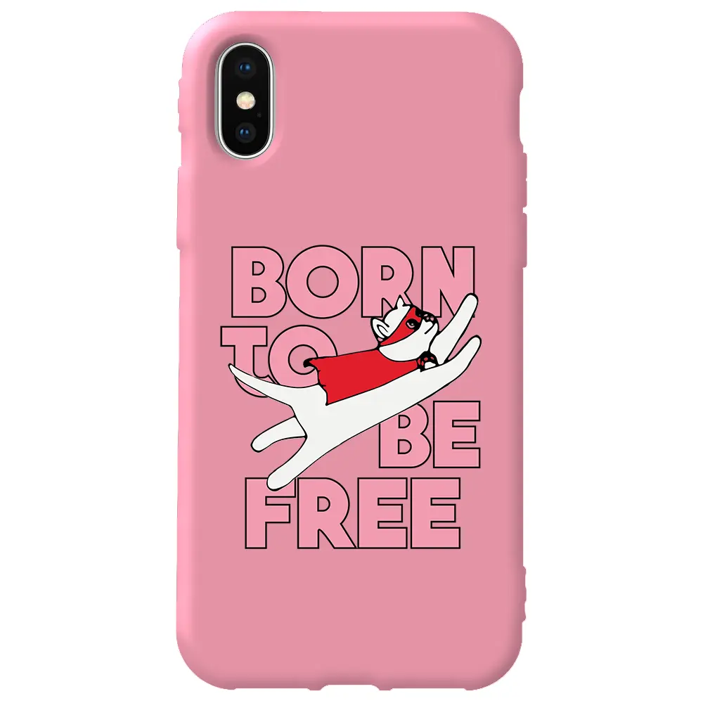 Apple iPhone XS Max Pembe Renkli Silikon Telefon Kılıfı - Born to be Free