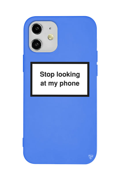 Stop looking at my phone. Lansman Model İçi Kadife Silikon Telefon Kılıfı