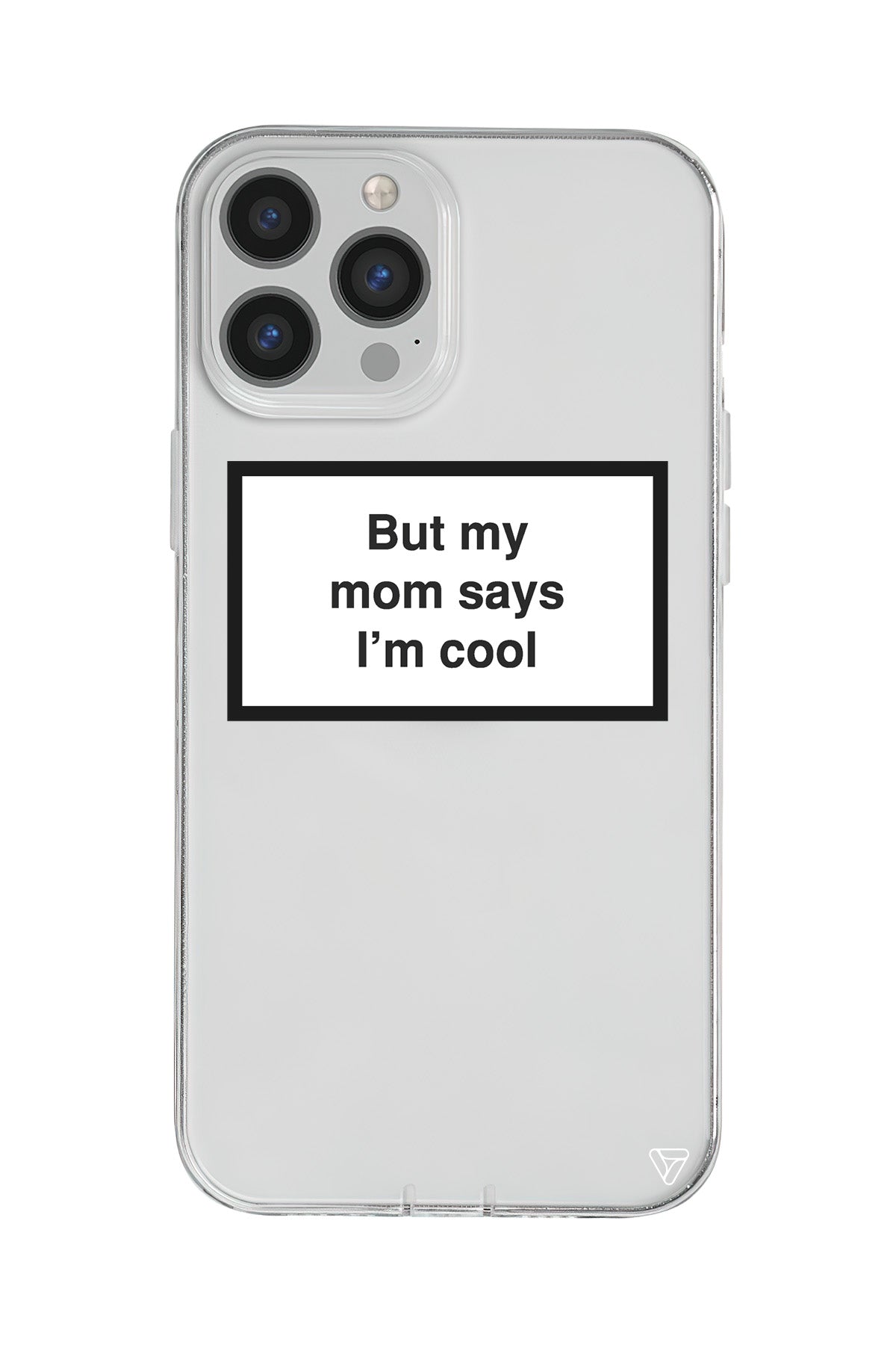 But my mom says I'ım cool Lansman Model İçi Kadife Silikon Telefon Kılıfı